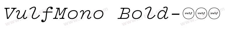 VulfMono Bold字体转换 VulfMono Bold字体转换